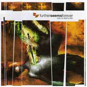 Further Seems Forever - How To Start A Fire