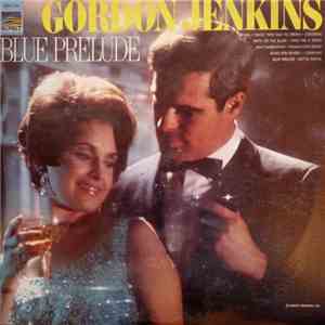 Gordon Jenkins & His Orchestra Featuring Marshall Royal - Blue Prelude
