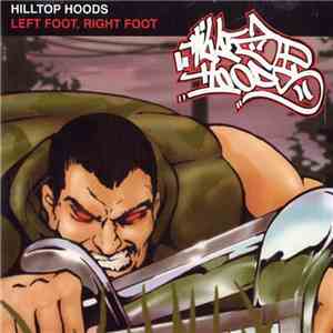 Hilltop Hoods - Left Foot, Right Foot