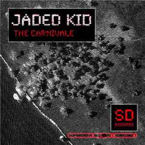 Jaded Kid - The Carnivale