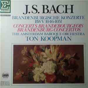 Johann Sebastian Bach, The Amsterdam Baroque Orchestra, Ton Koopman - Conce ...