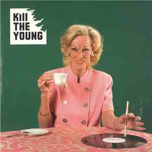 Kill The Young - Kill The Young