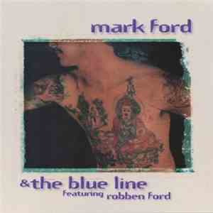 Mark Ford  & The Blue Line Featuring Robben Ford - Mark Ford & The Blue Lin ...