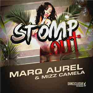 Marq Aurel & Mizz Camela - Stomp Out