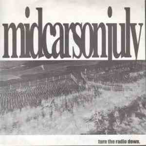 Mid Carson July - Turn The Radio Down