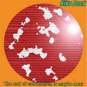Niko Deck - The End Of Colonialism Is Maybe Near