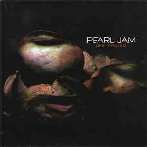 Pearl Jam - Life Wasted