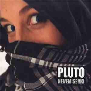 Pluto  - Nevem Senki