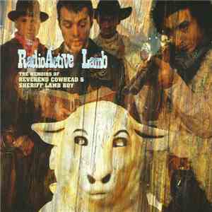 RadioActive Lamb - The Memoirs Of Reverend Cowhead & Sheriff Lamb Boy
