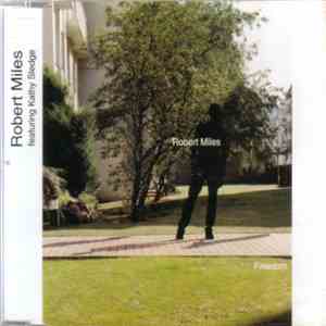 Robert Miles Featuring Kathy Sledge - Freedom