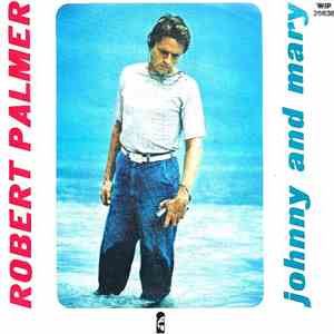 Robert Palmer - Johnny And Mary