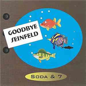 Soda & 7 - Goodbye Seinfeld