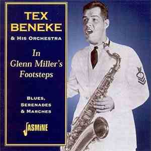 Tex Beneke & His Orchestra - In Glenn Miller's Footsteps