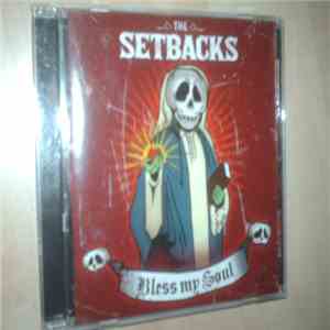 The Setbacks  - Bless my soul