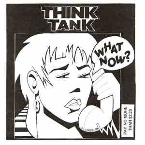 Think Tank  - What Now ?