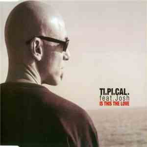 Ti.Pi.Cal. feat. Josh - Is This The Love