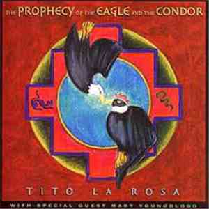 Tito La Rosa - The Prophecy Of The Eagle & The Condor