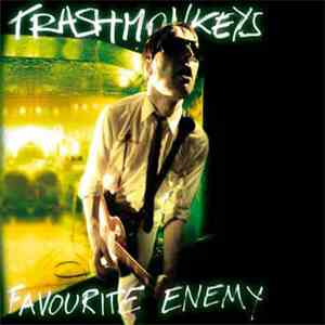 Trashmonkeys - Favourite Enemy