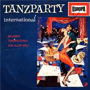 Unknown Artist - Tanzparty International Beliebte Tanzmelodien Aus Aller Welt