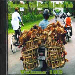 Various - Breaking The Back Of Indie Tek:  Vol. 103