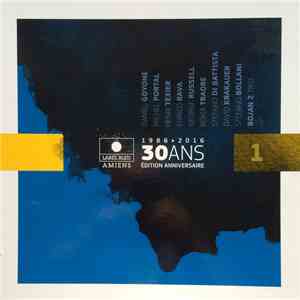 Various - Label Bleu - 1986>2016 30 ANS Édition Anniversaire 1/3