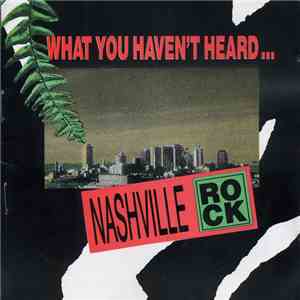 Various - Nashville Rock (What You Haven't Heard...)