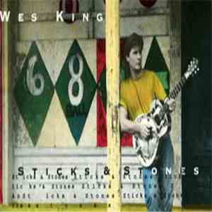 Wes King - Sticks & Stones