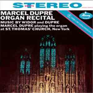 Widor, Dupré / Marcel Dupré - Organ Recital: Music By Widor And Dupré