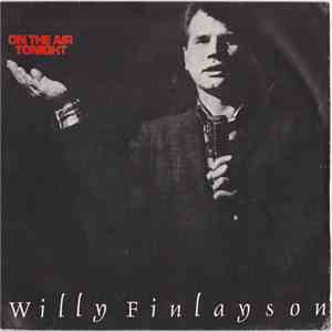 Willy Finlayson - On The Air Tonight