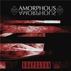 Amorphous - Shapeless