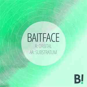 Baitface - Orbital / Substratum