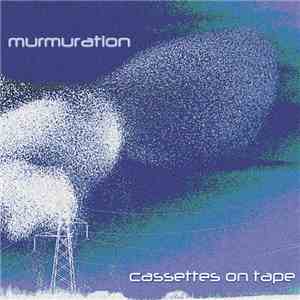 Cassettes On Tape - Murmuration