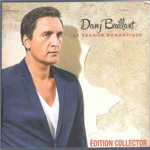 Dany Brillant - Le Dernier Romantique - Edition Collector