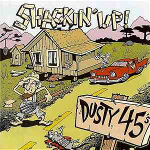 Dusty 45s - Shackin' Up !