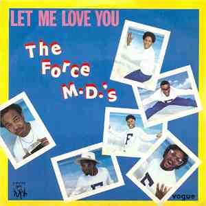 Force MD's - Let Me Love You