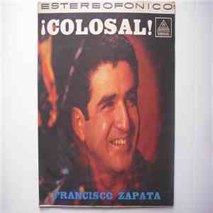 Francisco Zapata Y Sus Nuevos Ritmos Al Rojo - ¡ Colosal !