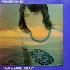 Joan Manuel Serrat - Mediterráneo