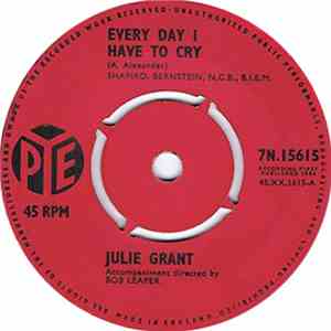 Julie Grant - Every Day I Have To Cry