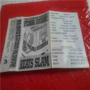 Kartzarot, Slam , The Trasten Traste, Fosa, Keats  - S/T