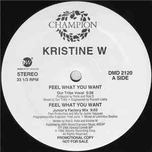 Kristine W - Feel What You Want (Remixes)