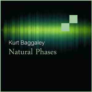 Kurt Baggaley - Natural Phases
