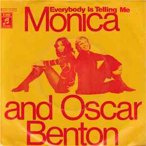 Monica and Oscar Benton - Everybody Is Telling Me