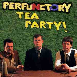 Perfunctory - Tea Party