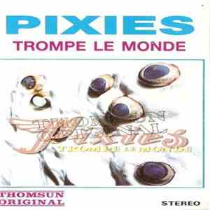 Pixies - Trompe Le Monde