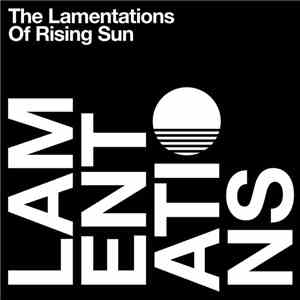 Rising Sun  - The Lamentations Of Rising Sun