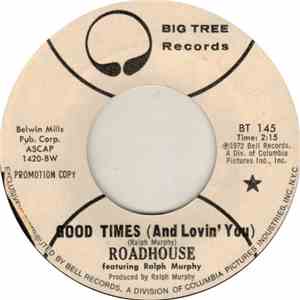 Roadhouse  featuring Ralph Murphy  - Good Times (And Loving You)