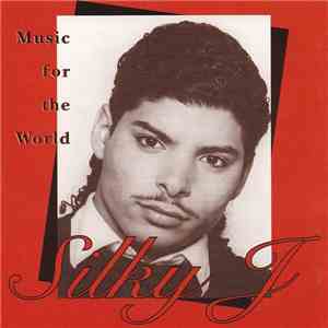 Silky J  - Music For The World