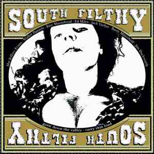 South Filthy - Goin' Down The Valley