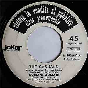 The Casuals / Stefania  - Domani Domani / Il Vento Va