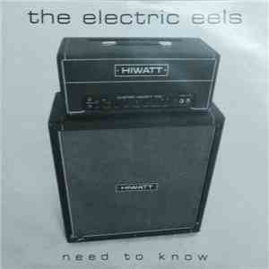 The Electric Eels  - Need To Know